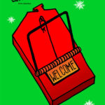 Plakat Przemysława Szydłowskiego do filmu Kevin sam w domu. Czerwona pułapka na myszy w kształcie domu z napisem Welcome na zielonym tle z białymi śnieżynkami. Napis: Kevin sam w domu, Chris Columbus