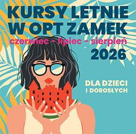 Kursy letnie w OPT Zamek